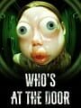Who's at the Door?