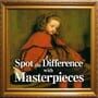 Spot the Difference with Masterpieces