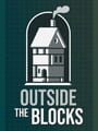Outside the Blocks