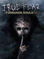 True Fear: Forsaken Souls Part 2