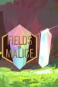 Fields of Malice