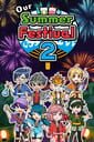 Our Summer Festival 2