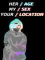 Her Age, My Sex, Your Location Kapak Resmi