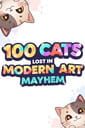 100 Cats Lost in Modern Art Mayhem Kapak Resmi