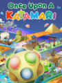 Once Upon a Katamari