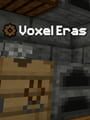 Voxel Eras