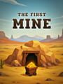 The First Mine