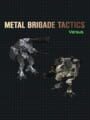 Metal Brigade Tactics Versus