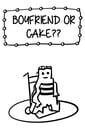 Boyfriend or Cake??