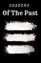 Shadows of the Past