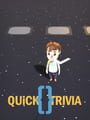 Quick Trivia