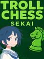 Troll Chess Sekai