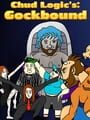 Chud Logic's: Gockbound
