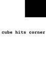 Cube Hits Corner