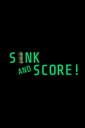 Sink and Score