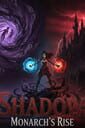 Shadow Monarchs Rise