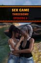 Sex Game: Threesome - Episode 4 cover
