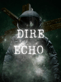 Dire Echo poster