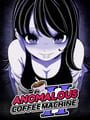 Anomalous Coffee Machine 2