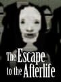 The Escape to the Afterlife