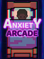 Anxiety Arcade poster