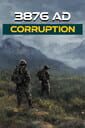 3876 AD: Corruption
