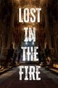 Lost in the Fire