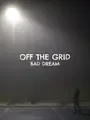 Off The Grid: Bad Dream cover art