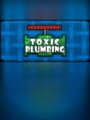 Toxic Plumbing