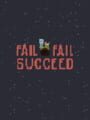 Fail Fail Succeed