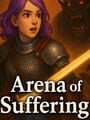 Arena of Suffering