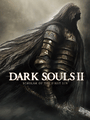 Dark Souls II: Scholar of the First Sin poster