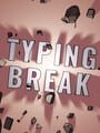 Typing Break