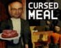 Cursed Meal
