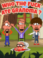 Who the Fuck Ate Grandma? poster