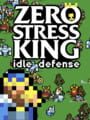 Zero Stress King: Idle Defense