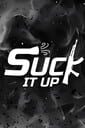 Suck It Up
