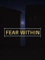 Fear Within