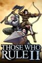 Those Who Rule II