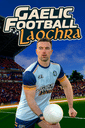 Gaelic Football Laochra poster