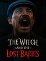 The Witch and the Lost Babies