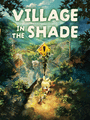 Village in the Shade poster