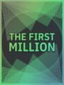 The First Million