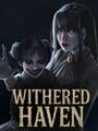 Withered Haven