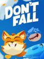 Don't Fall