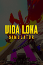 Vida Loka Simulator poster
