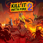 Kill It With Fire! 2 poster