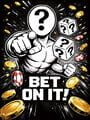 Bet on It