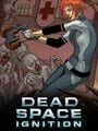 Dead Space: Ignition