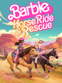 Barbie: Horse Ride & Rescue